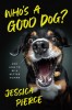 Who&#039;s a Good Dog?: And How to Be a Better Human