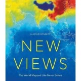 New Views: The World Mapped Like Never Before