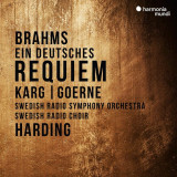 Brahms: Ein Deutsches Requiem | Christiane Karg, Matthias Goerne, Swedish Radio Choir, Swedish Radio Symphony Orchestra, Clasica, Harmonia Mundi