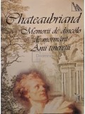 Francois Rene Chateaubriand - Memorii de dincolo de mormant - Anii tineretii (Editia: 2006)
