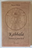 KABBALA , TEORIE SI PRACTICA , EDITIA A II - A de NARAN GHESER , 2020