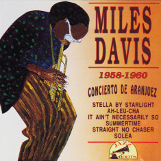 CD Jazz: Miles Davis - Concierto de Aranjuez ( stare foarte buna )