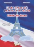 Limba franceza pentru clasa a II-a - Caiet de lucru
