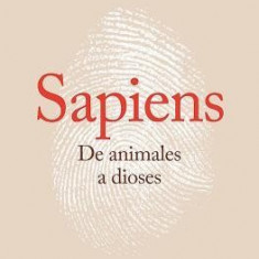 Sapiens: de Animales A Dioses: Breve Historia de la Humanidad = Sapiens