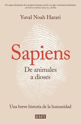 Sapiens: de Animales A Dioses: Breve Historia de la Humanidad = Sapiens