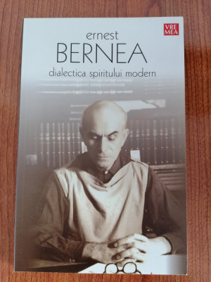 Ernest Bernea, Dialectica spiritului modern foto