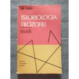 Ion Banu - Istoriologia filozofiei (studii)