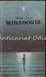 Miradoniz. Copilaria Si Tineretea Lui Eminescu - Gheorghe Tomoze