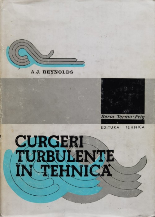 Curgeri Turbulente In Tehnica - A. J. Reynolds , B965