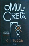 Omul de creta - C.J. Tudor - Nemira, Thriller Psihologic, Armada, 2018, Romana, 283 pagini, Coperta Brosata