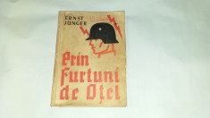 ERNST JUNGER-PRIN FURTUNI DE OTEL Carnetul unui comandant de detasament Ed.1924 foto