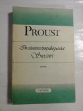 PROUST - IN CAUTAREA TIMPULUI PIERDUT / SWANN