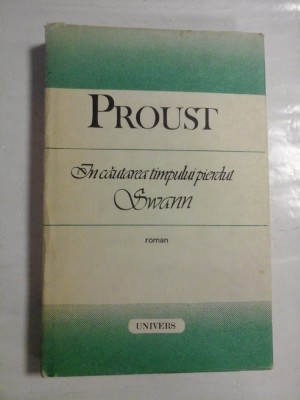 PROUST - IN CAUTAREA TIMPULUI PIERDUT - SWANN foto
