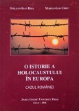 O istorie a Holocaustului in Europa. Cazul Romaniei - Stelean-Ioan Boia, Marius-Ioan Grec