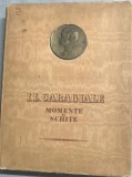Momente si schite - I. L. Caragiale- editie festiva la 100 de ani de la nastere - din biblioteca lui Geo Dumitrescu