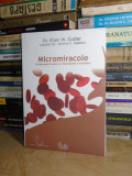 Dr. ELLEN W. CUTLER - MICROMIRACOLE _ SA DESCOPERIM PUTEREA ENZIMELOR , 2009 #