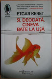 Etgar Keret - Si, Deodata, Cineva Bate la Usa, 2018