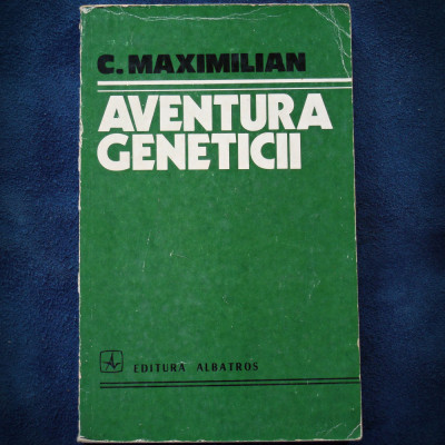 AVENTURA GENETICII - C. MAXIMILIAN foto