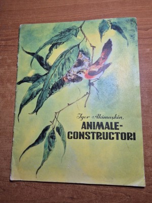 carte pentru copii - animale-constructori - din anul 1978 foto