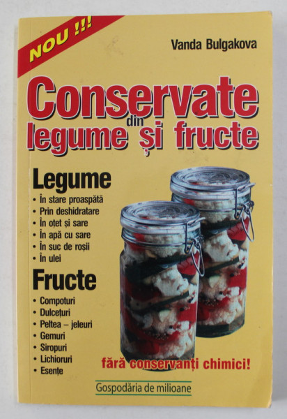 CONSERVATE DIN LEGUME SI FRUCTE de VANDA BULGAKOVA , ANII &#039;90