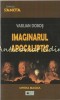 Imaginarul Apocaliptic - Vasilian Dobos, Opera Manga, 2008, Iasi, Carte Religioasa, 215 pagini, Romana, Brosata, ISBN 973-87243-6-8