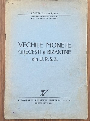 Corneliu C. Secasanu - Vechile monete grecesti si bizantine din URSS foto