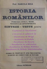 ISTORIA ROMANILOR. PERIOADA ANTICA, MEDIE, MODERNA SI CONTEMPORANA. SINTEZE-TESTE PENTRU EXAMENUL DE BACALA-210754