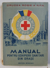 MANUAL PENTRU ECHIPIERII SANITARI DIN ORASE , 1959 foto