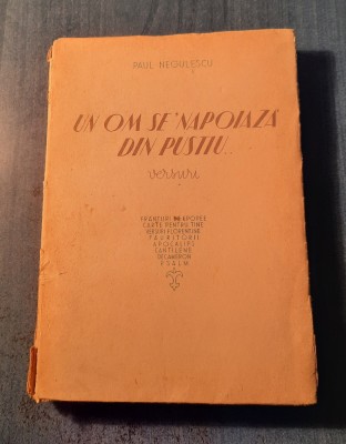 Un om se&amp;#039;napoiaza din pustiu... Paul Negulescu exemplarul 674 / 750 foto