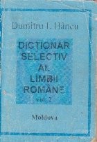 Dictionar selectiv al limbii romane, Volumul al II-lea foto