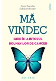 Cumpara ieftin Ma vindec: un ghid in ajutorul bolnavilor de cancer