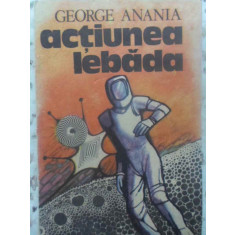 ACTIUNEA LEBADA-GEORGE ANANIA