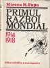 Mircea N. Popa - Primul Razboi Mondial 1914-1918, Editura Stiintifica 1979, Carte Istorie
