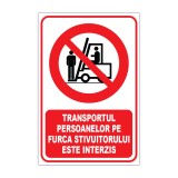 Indicator interzicere transportul persoanelor pe furca stivuitorului este interzis