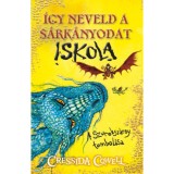 &Iacute;gy neveld a s&aacute;rk&aacute;nyodat iskola 1. - A Szuroksz&aacute;rny tombol&aacute;sa - (k&uuml;l&ouml;nleges kiad&aacute;s) - Cressida Cowell