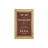 The Art of Persuasion: Winning Without Intimidation