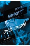 Omul umbra - Dashiell Hammett