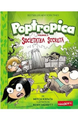 Poptropica 3. Societatea Secreta, Mitch Krpata, Kory Merritt - Editura Art foto