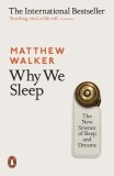 Why We Sleep | Matthew Walker, Penguin Books Ltd