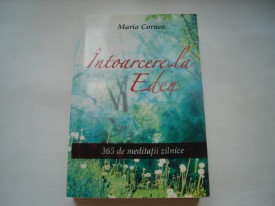 Intoarcerea la Eden - Maria Cornea foto