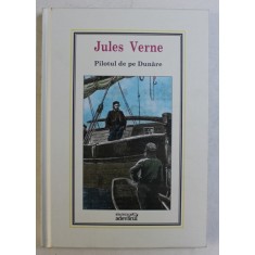 PILOTUL DE PE DUNARE de JULES VERNE , 2010