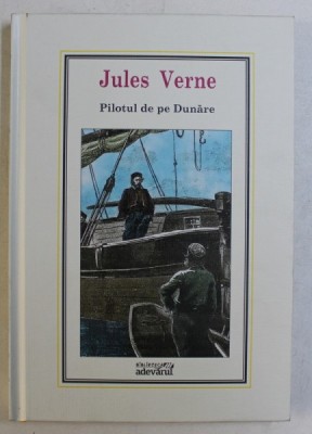 PILOTUL DE PE DUNARE de JULES VERNE , 2010 foto
