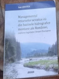 Ion Crostea - Mnagementul Resurselor Acvatice Vii din Bazinele Hidrografice Montane ale Romaniei, Conform Legislatiei Uniunii Europene