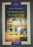 Daniel Bougnoux - Introducere in stiintele comunicarii