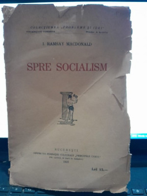 Spre socialism - I. Ramsay Macdonald foto