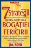 Cumpara ieftin 7 strategii pentru obtinerea bogatiei si fericirii/Jim Rohn, Business Tech