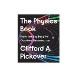 The Physics Book: From the Big Bang to Quantum Resurrection