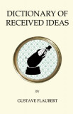 The Dictionary of Received Ideas | Gustave Flaubert