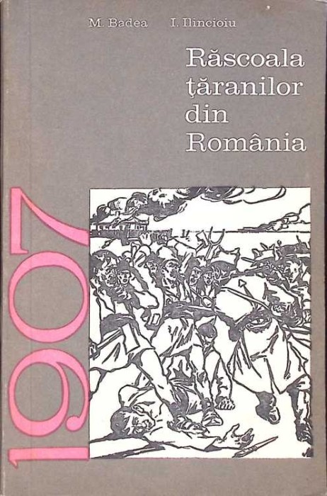 RASCOALA TARANILOR DIN ROMANIA - 1907-M. BADEA, I. ILINCIOIU-264703