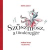 Sz&ouml;szm&ouml;sz, a t&uuml;nd&eacute;reg&eacute;r - Berta &Aacute;d&aacute;m